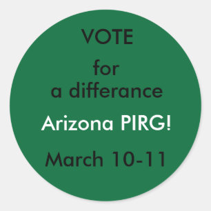 VOTE , for, Arizona PIRG! stickers