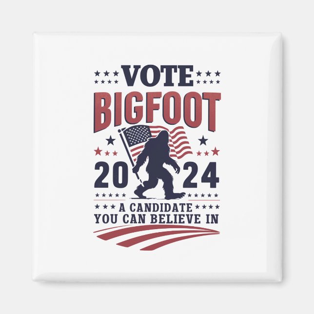 Vote For Bigfoot 2024 Sasquatch Presidential  Magnet (Front)