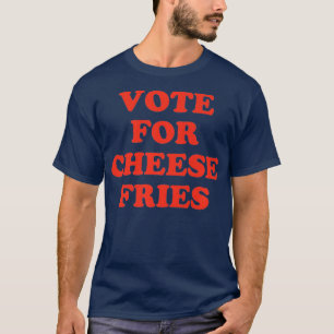 Vote for Cheese Fries Funny Junk Food Premium T-Shirt
