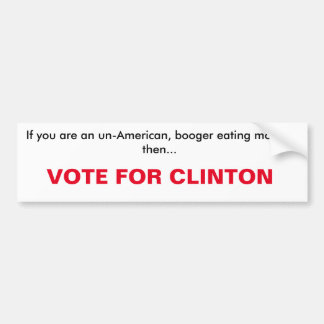 vote for clinton Bumper Sticker