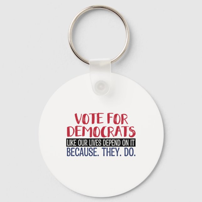Vote For Democrats  Key Ring (Front)