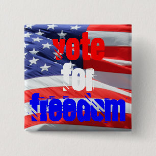 Vote for Freedom, Love Inspirational Elections 15 Cm Square Badge