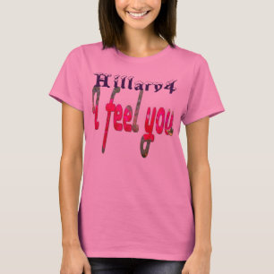 Vote for Hillary USA I feel you stronger together T-Shirt