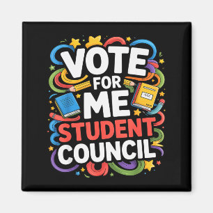 Vote For Me Student Council Great Vibes School Ele Magnet