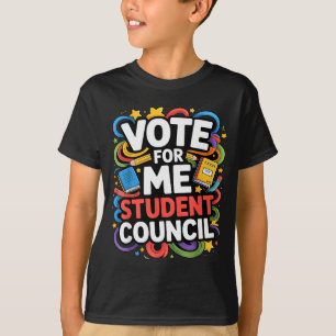 Vote For Me Student Council Great Vibes School Ele T-Shirt