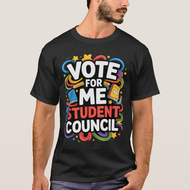 Vote For Me Student Council Great Vibes School Ele T-Shirt (Front)