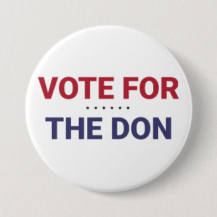 Vote for the Don (2020 US Election) 7.5 Cm Round Badge