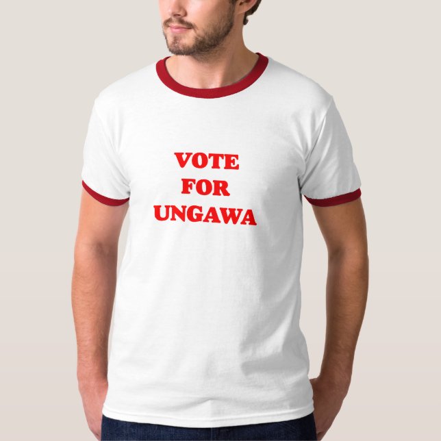Vote For Ungawa T-Shirt (Front)