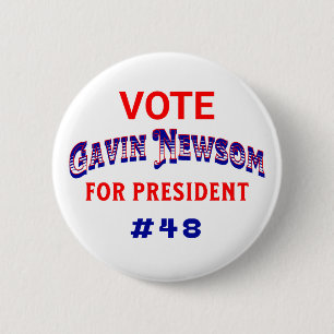 Vote Gavin Newsom for President 6 Cm Round Badge