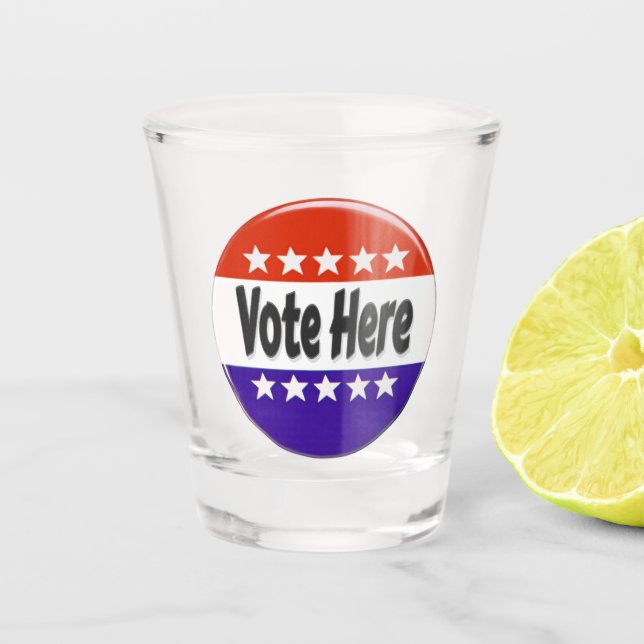 Vote Here Shot Glass (Front)