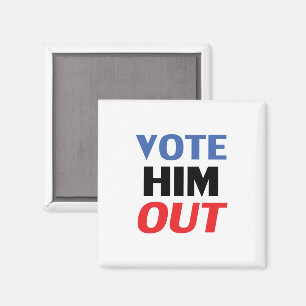 Vote Him Out red white and blue modern typography  Magnet