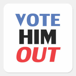 Vote Him Out red white and blue modern typography Square Sticker