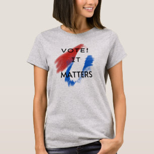 Vote! It Matters T-Shirt