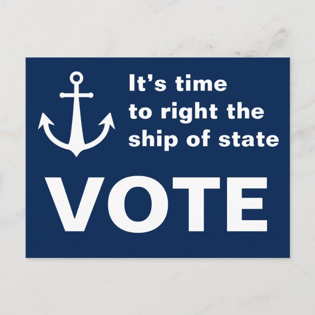 Vote It’s time to right the ship Anchor Blue Postcard (Front)