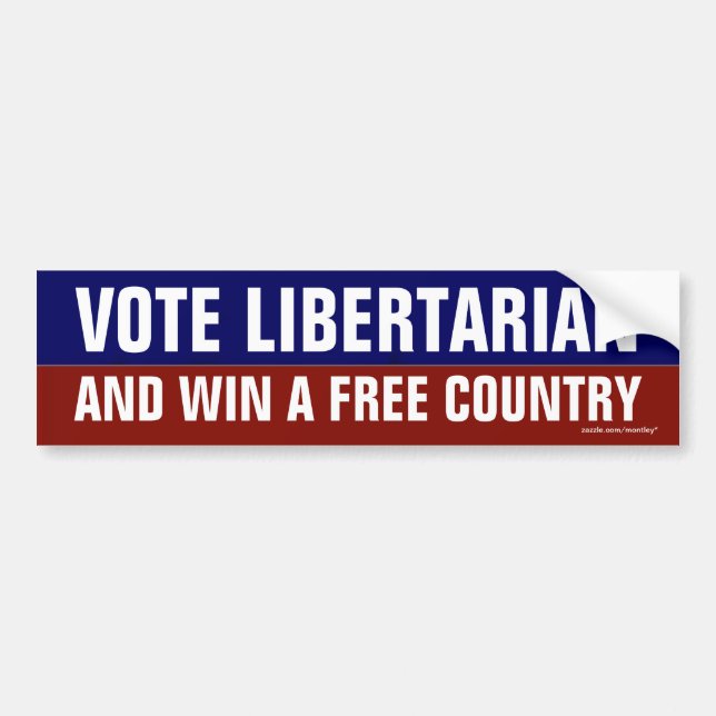 "Vote Libertarian and win a free country" Bumper Bumper Sticker (Front)