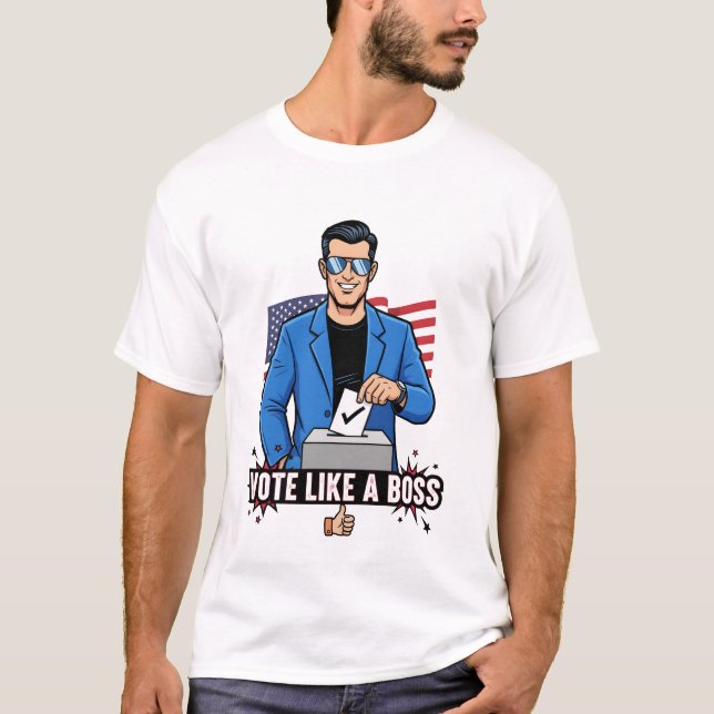 Vote Like a Boss – Cool Election Voting Cartoon  T-Shirt (Front)