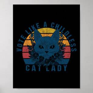 Vote Like A Childless Cat Lady Is Voting Kamala 20 Poster