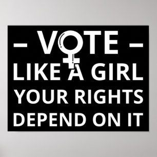 Vote Like A Girl Your Rights Depend On It I Poster