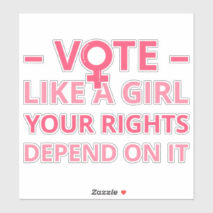 Vote Like A Girl Your Rights Depend On It II