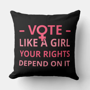 Vote Like A Girl Your Rights Depend On It II Cushion