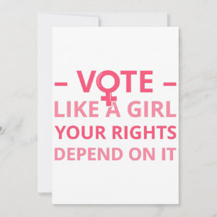 Vote Like A Girl Your Rights Depend On It II Invitation