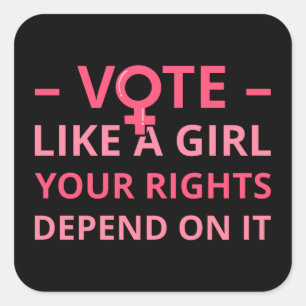 Vote Like A Girl Your Rights Depend On It II Square Sticker