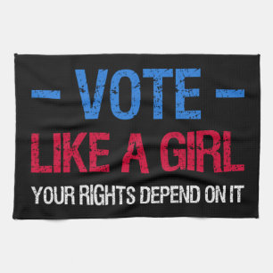 Vote Like A Girl Your Rights Depend On It III Tea Towel