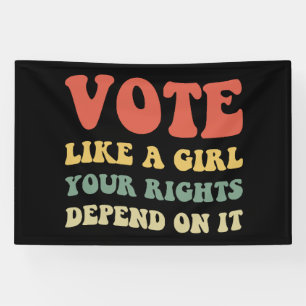 Vote Like A Girl Your Rights Depend On It IV Banner