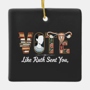 Vote Like Ruth Sent You Harris LGBTQ Equality  Ceramic Ornament