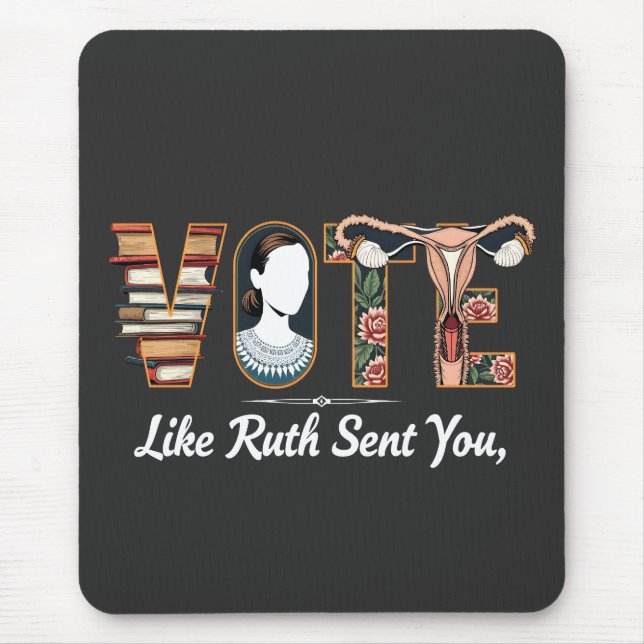 Vote Like Ruth Sent You Harris LGBTQ Equality  Mouse Pad (Front)