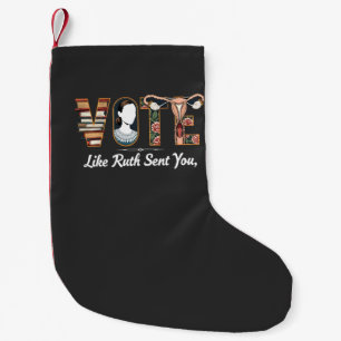 Vote Like Ruth Sent You Harris LGBTQ Equality  Small Christmas Stocking