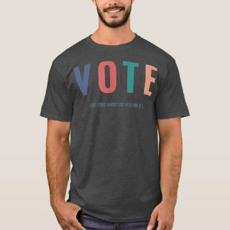 Vote Like Your Ancestors Died For It  2024 Black V T-Shirt