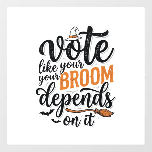 Vote Like Your Broom Depends On It Halloween Shirt