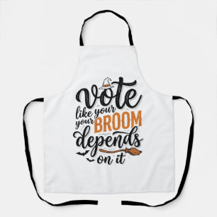 Vote Like Your Broom Depends On It Halloween Shirt Apron