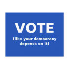 Vote like your democracy depends on it blue