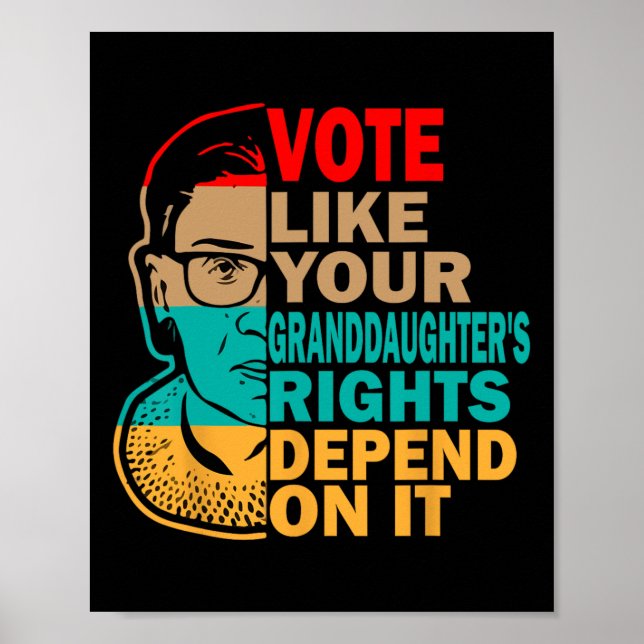 Vote Like Your Granddaughter’s Rights - Feminist  Poster (Front)
