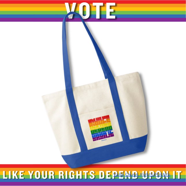 Vote Like Your LGBTQ Rights Depend Upon It Tote Bag (Creator Uploaded)