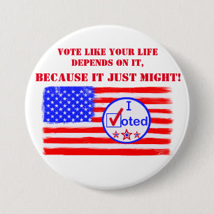 “Vote Like Your Life Depends...” Voting Rights Pin