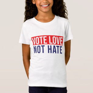 Vote love not hate T-Shirt