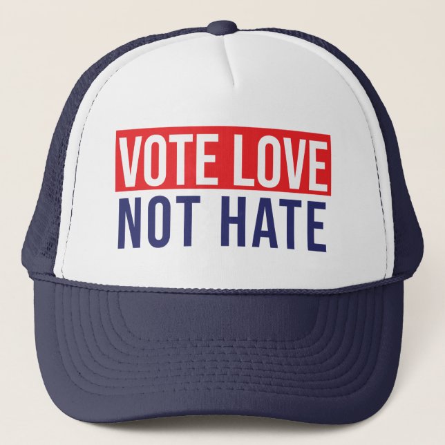 Vote love not hate trucker hat (Front)