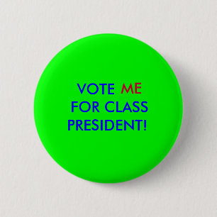 vote me for class president 6 cm round badge