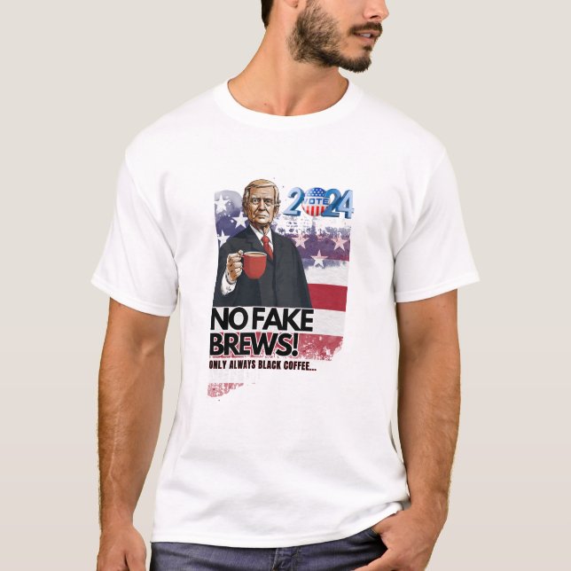 Vote No Fake Brews 2024! T-Shirt (Front)