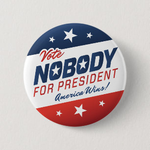 Vote Nobody for President Buttons