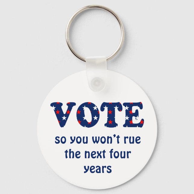 Vote or Rue The Election Key Ring (Front)