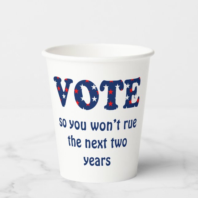Vote or Rue The Election Paper Cups (Front)