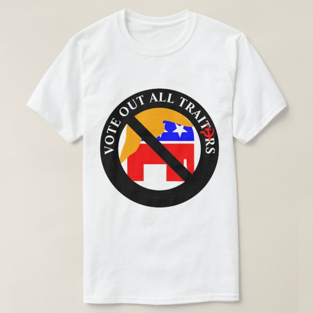 VOTE OUT ALL TRAITORS T-Shirt (Design Front)