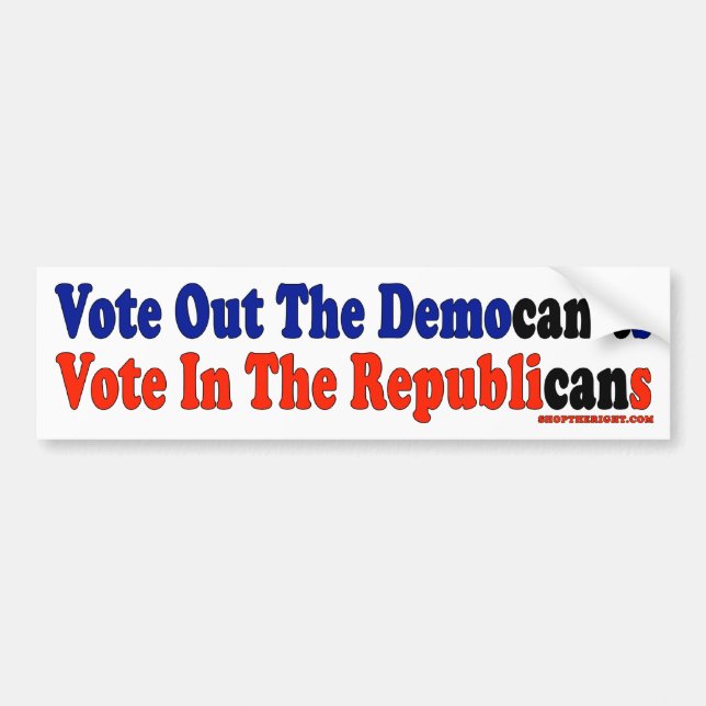 Vote Out Democan't Vote In Republican Bumper Sticker (Front)