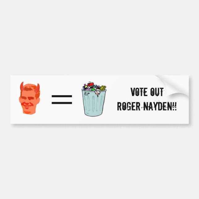 Vote Out Roger Nayden!! Bumper Sticker (Front)