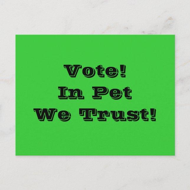 Vote Pet We Trust Postcard (Front)