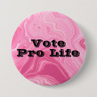 Vote Pro Life Button